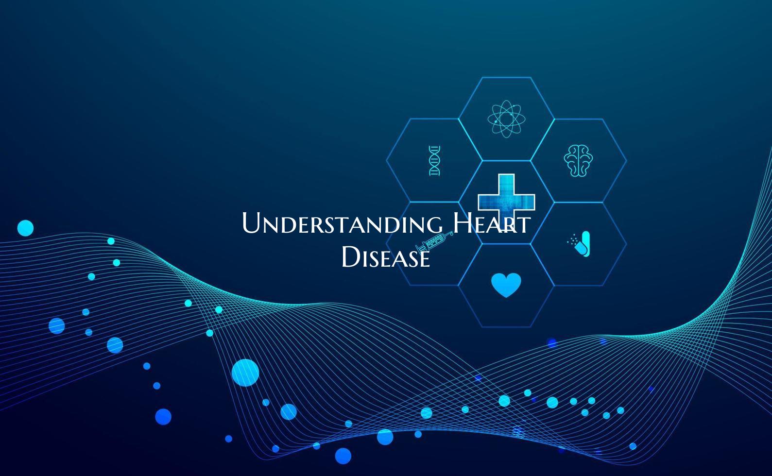 Understanding Heart Disease