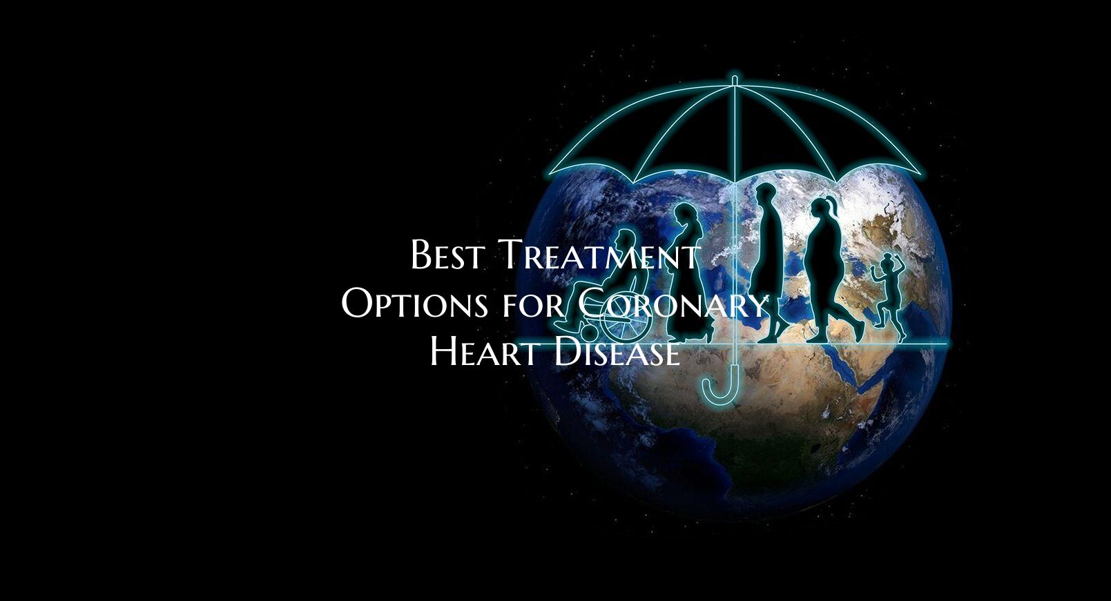 Best Treatment Options for Coronary Heart Disease