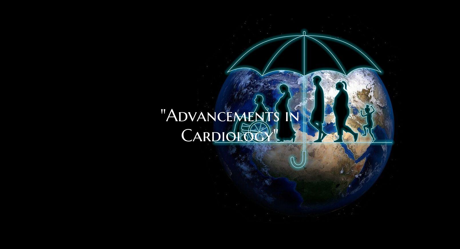 "Advancements in Cardiology"