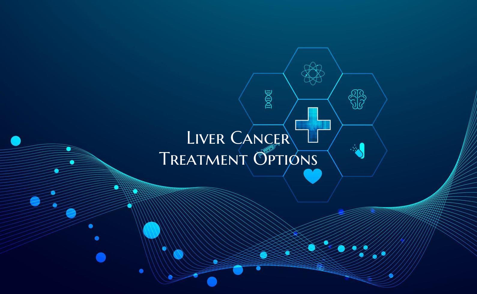 Liver Cancer Treatment Options